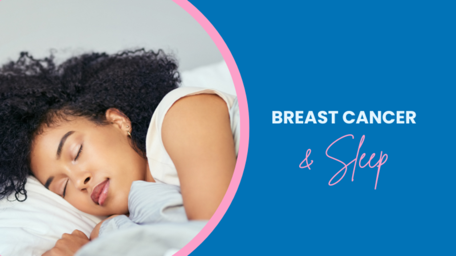 Breast Cancer and Sleep