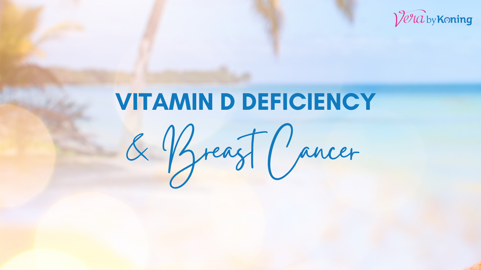 Nearly all Women with Breast Cancer are Also Vitamin D Deficient