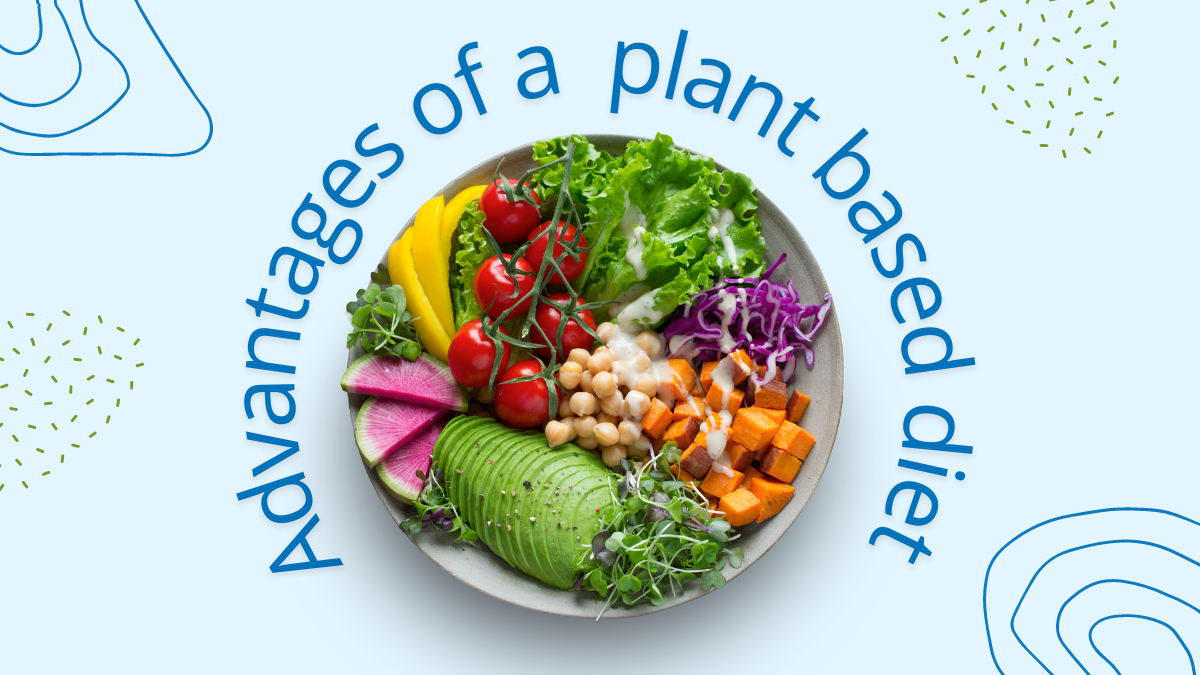 Benefits of Plant-Based Eating 