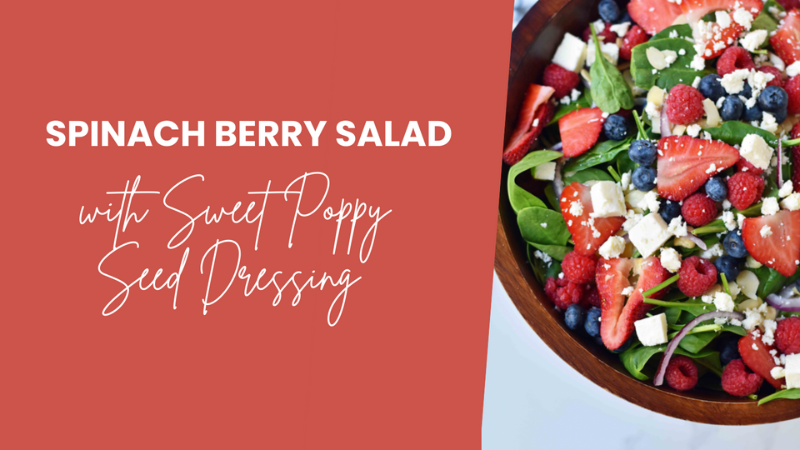 Spinach Berry Salad with Sweet Poppy Seed Dressing